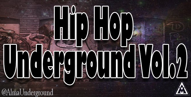 Hip Hop Underground Rap Vol.2 - Hip-Hop Hardcore Horrorcore - Alma Underground