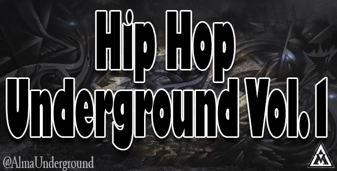 Hip Hop Underground Rap Vol.1 - Hip-Hop Hardcore Horrorcore - Alma Underground